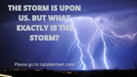 The storm is upon us. But what exactly is the storm? [Natalie Stiver]