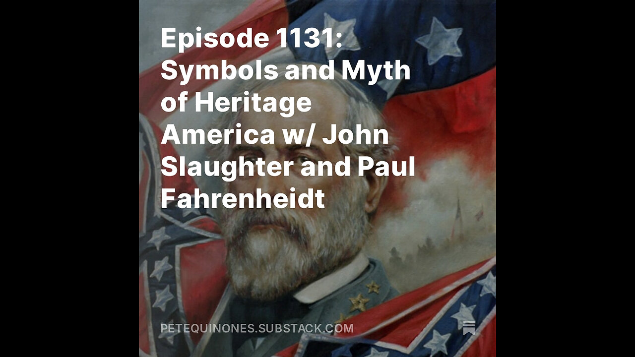 Episode 1131: Symbols and Myth of Heritage America w/ John Slaughter and Paul Fahrenheidt