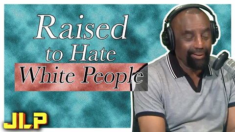 JLP | "I Was Raised to Hate Wh*te People!" A Caller Gives Her Thanks
