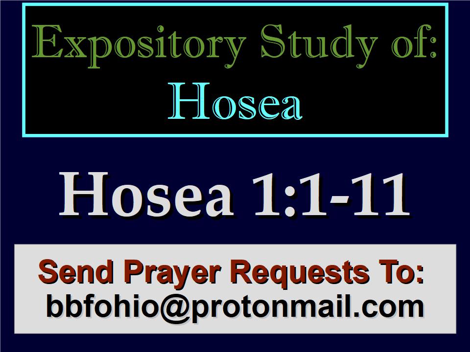 001 Hosea 1:1-11 (Expository Study of Hosea) 1 of 2