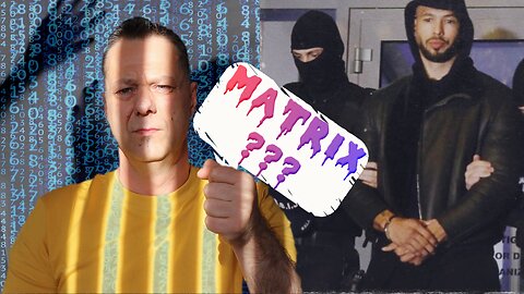 Cazul Andrew TATE imi da cu...MATRIX