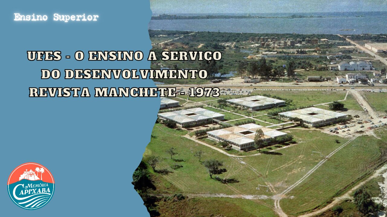 UFES - O Ensino a serviço do desenvolvimento (Revista Manchete - 1973)