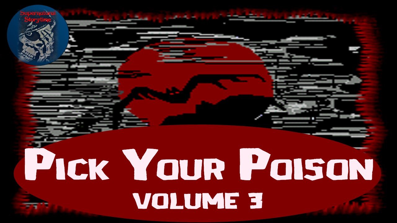 Pick Your Poison | Volume 3 | Supernatural StoryTime E239