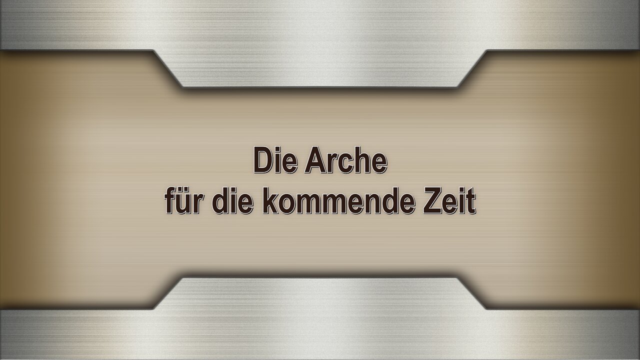 Die Arche für die kommende Zeit