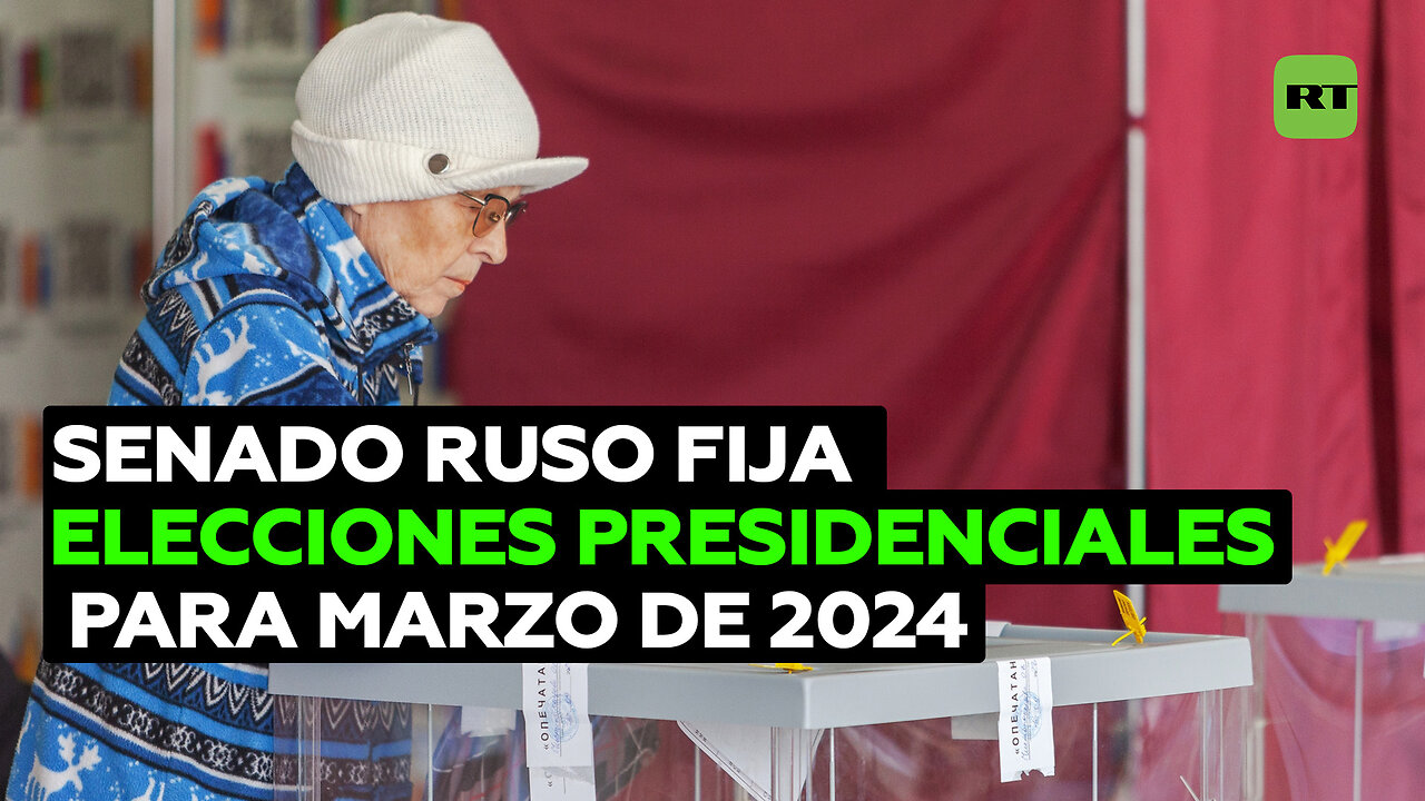 Senado fija las elecciones presidenciales en Rusia para el 17 de marzo de 2024