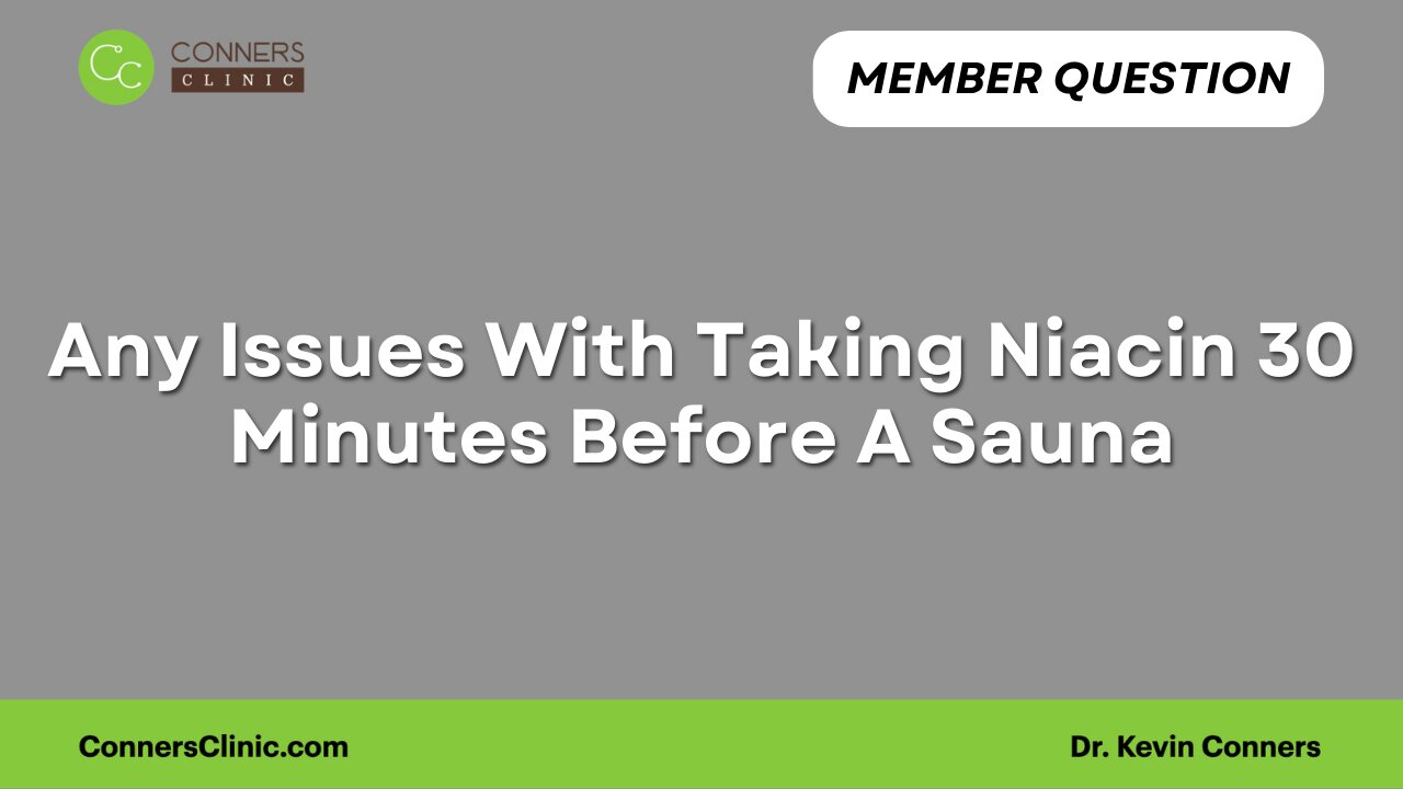 Any Issues With Taking Niacin 30 Minutes Before A Sauna