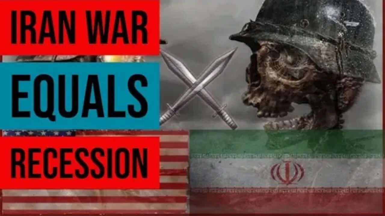War with Iran will Crash the Global Economy
