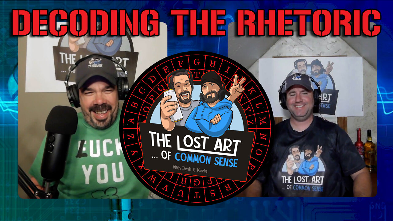 Episode #32 - Decoding the Rhetoric (Part 1)