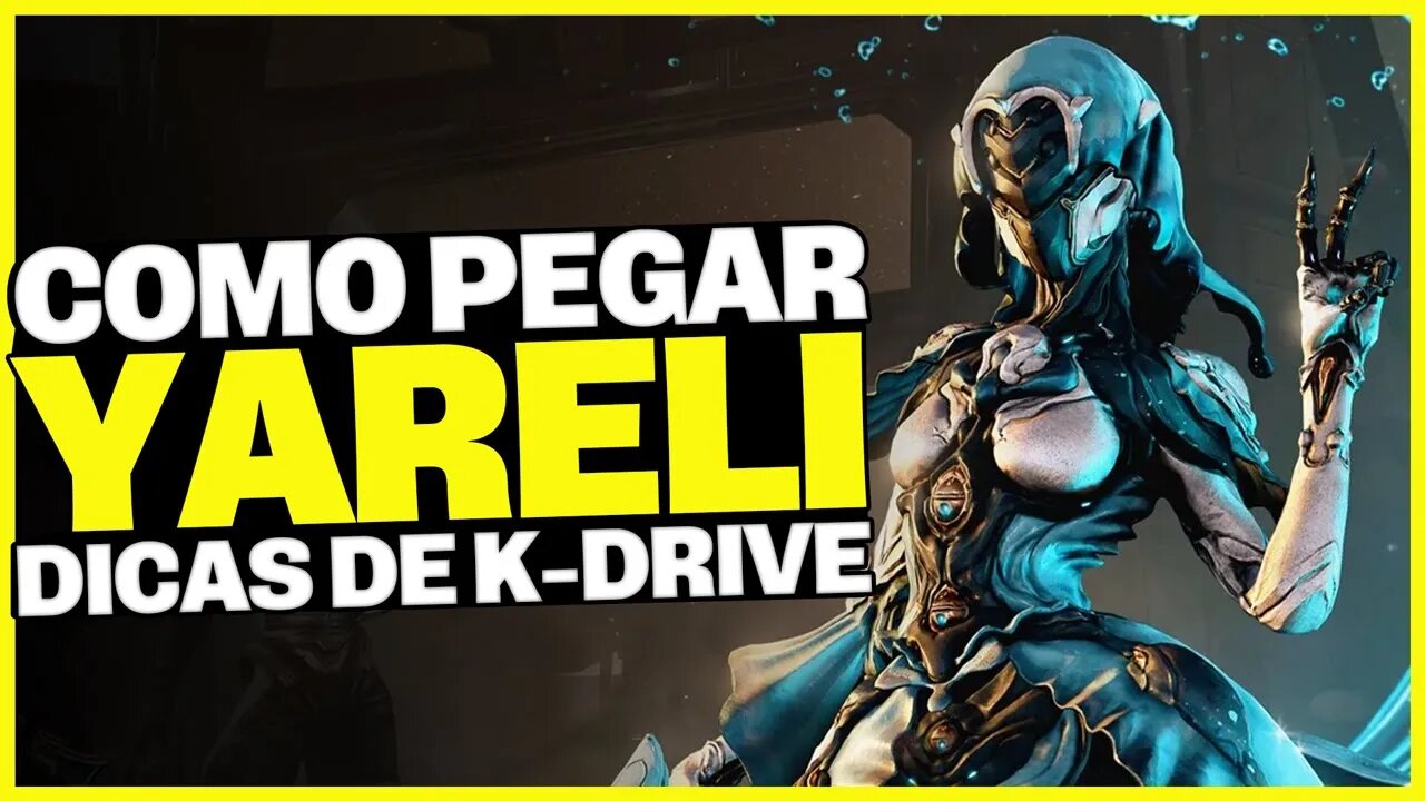 COMO PEGAR YARELI PASSO A PASSO/ DICAS DE K-DRIVE/ A SURFISTA/ GUIA COMPLETO - Warframe