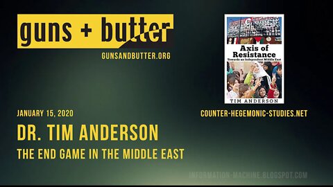 Dr. Tim Anderson | The End Game In the Middle East