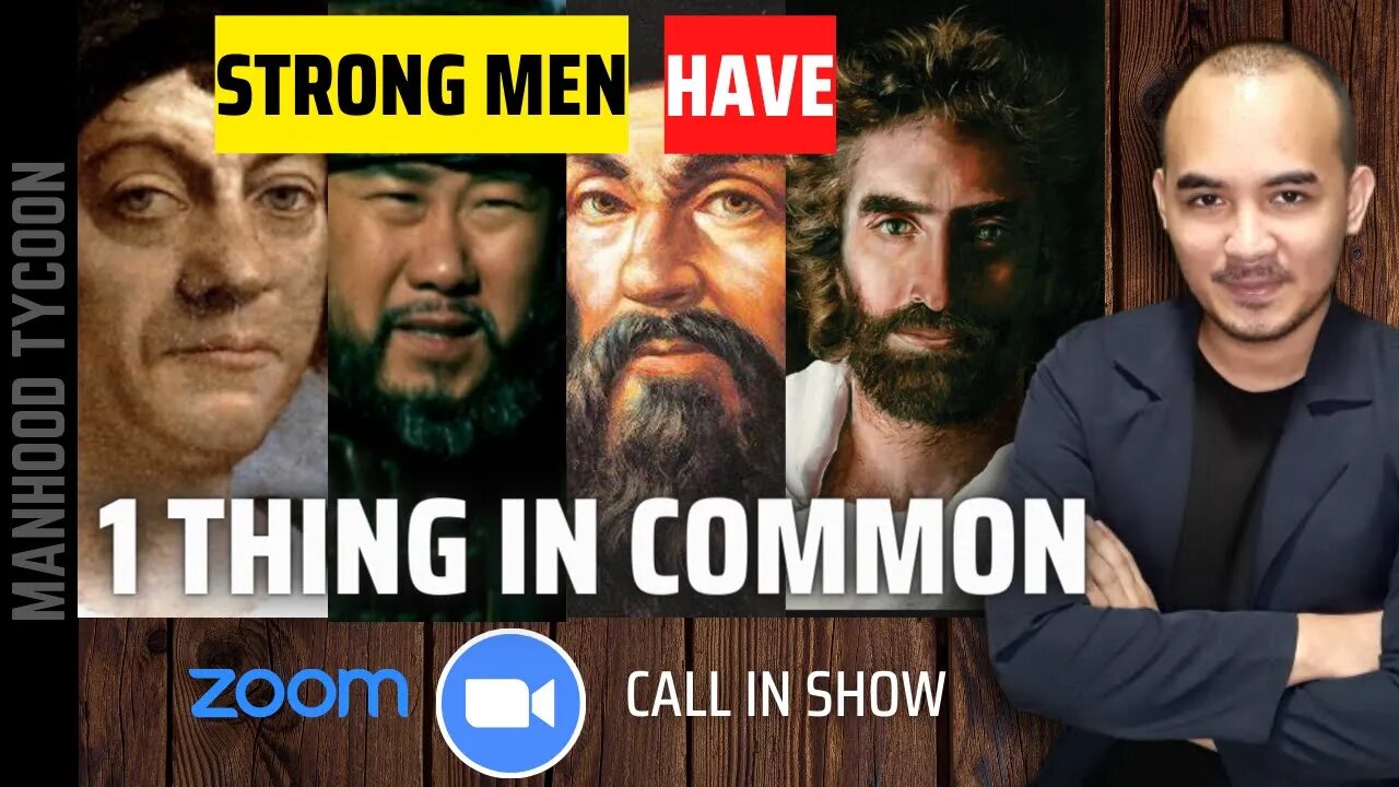 STRONG MEN HAVE THIS TRAIT THAT WOMEN LOVE | LIVE ZOOM CALL IN SHOW