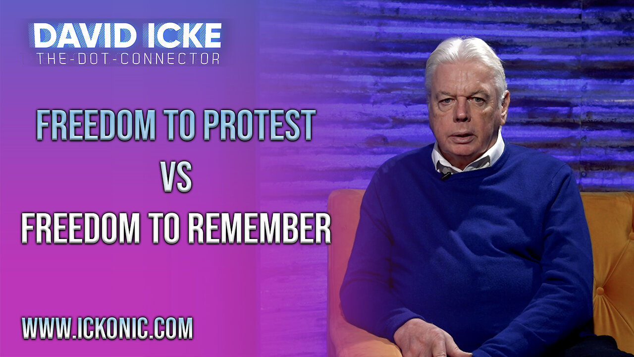 Freedom To Protest vs Freedom To Remember | Ep94 | David Icke Dot-Connector - Ickonic.com