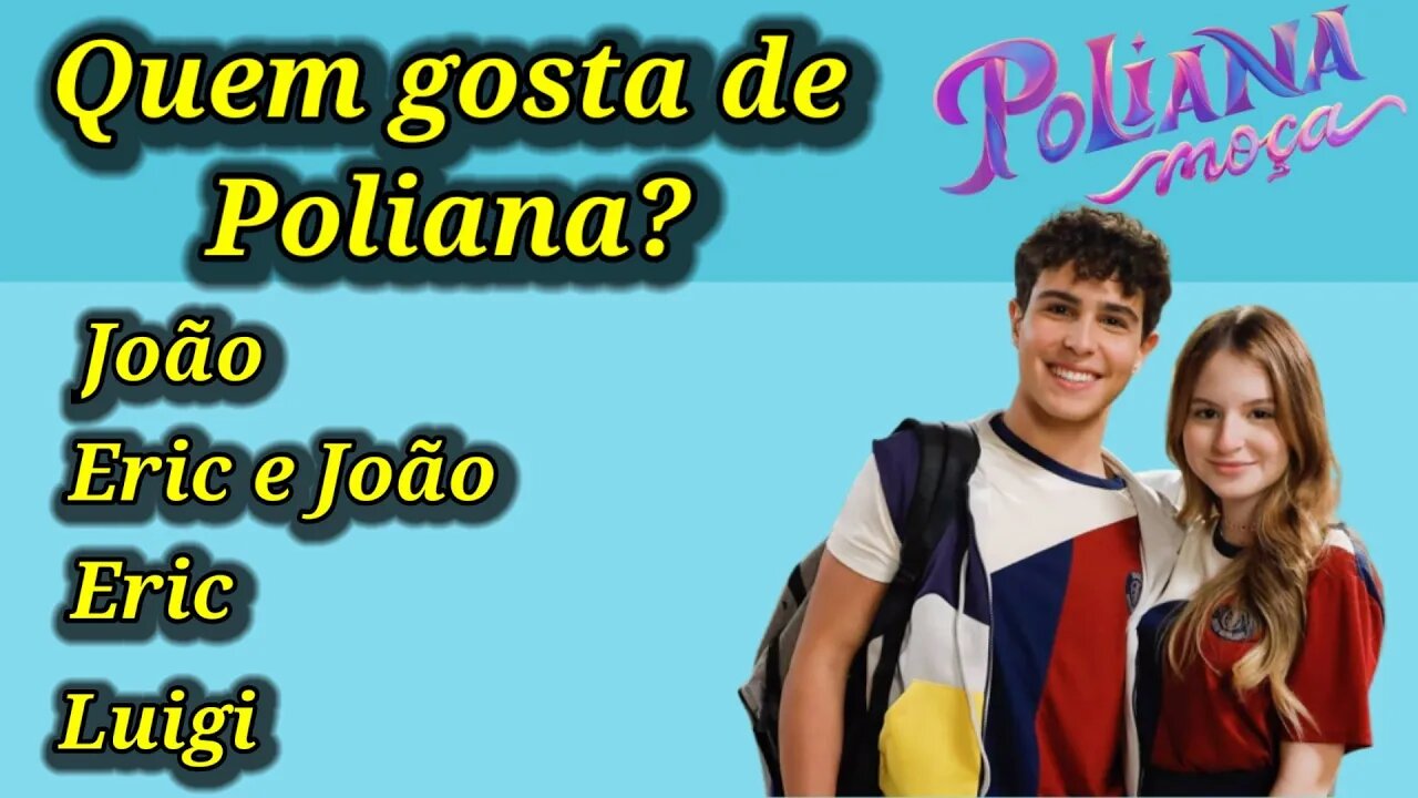 10 PERGUNTAS SOBRE POLIANA MOÇA ACERTA QUANTAS? QUIZ POLIANA #1