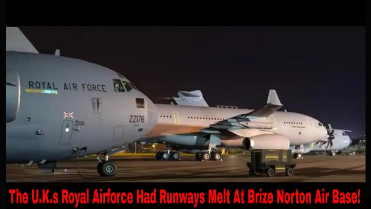 The U.K.s Royal Air Force Had Runways Melt At Brize Norton Air Base!