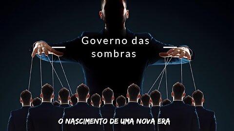 Governo das sombras - O nascimento de uma nova era