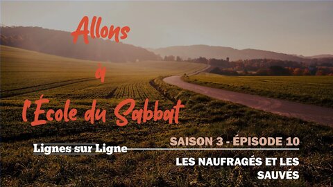 Les Naufragés et les Sauvés | Allons à l'École du Sabbat - Leçon 10 Q4 2020