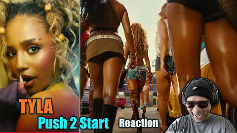 Tyla - 'Push 2 Start' Reaction!