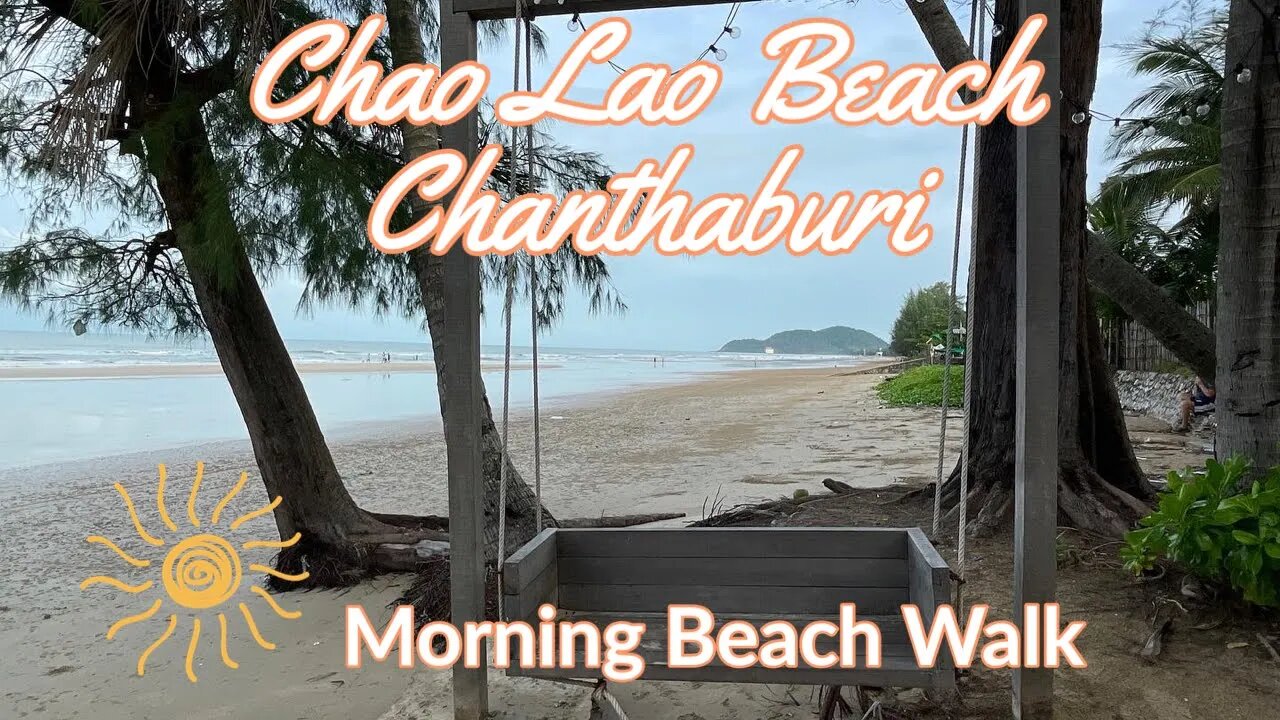 Chao Lao Beach Chantaburi Thailand - Morning Beach Walk