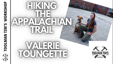 240. HIKING THE APPALACHIAN TRAIL - VALERIE TOUNGETTE