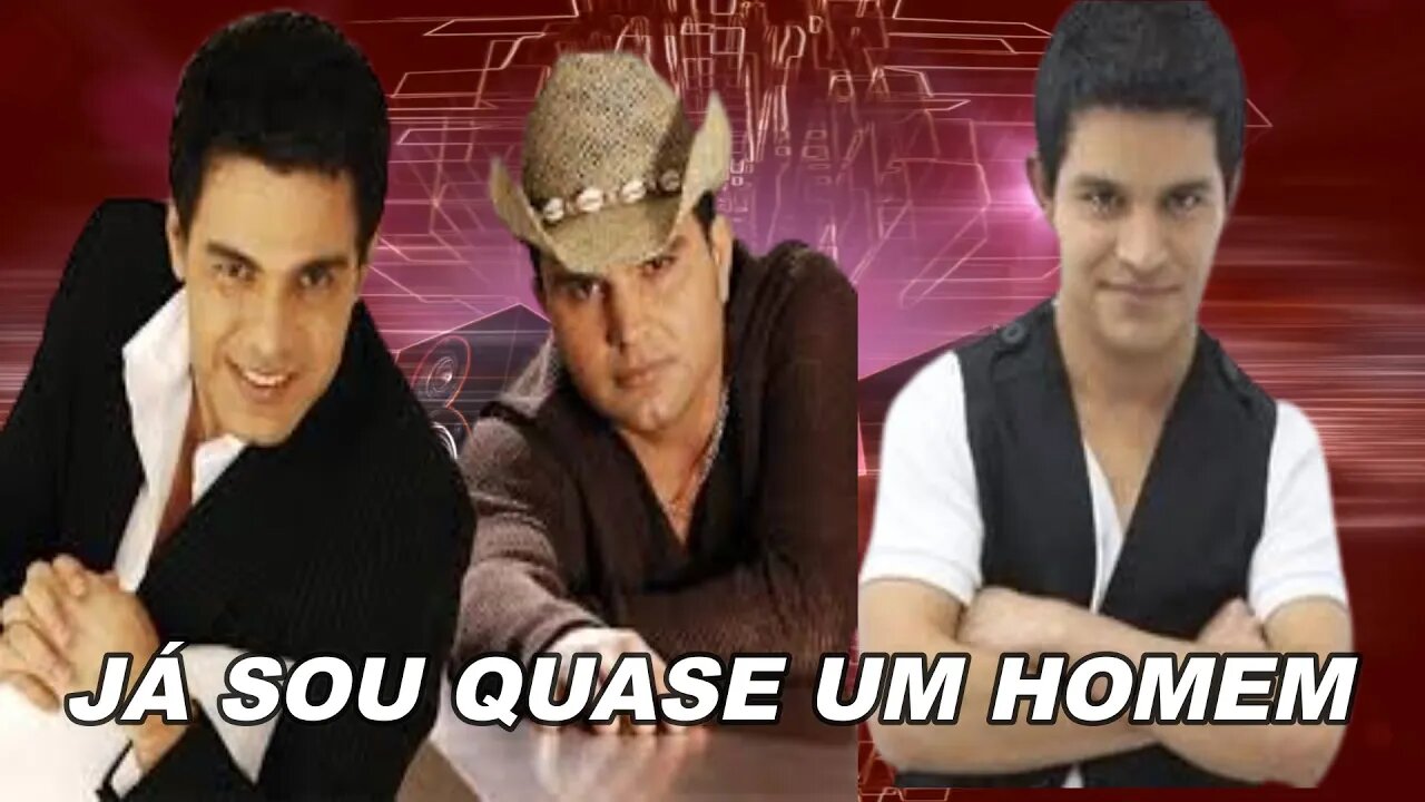 Já sou quase um homem - Rony Motta e Zezé Di Camargo & Luciano ACapella