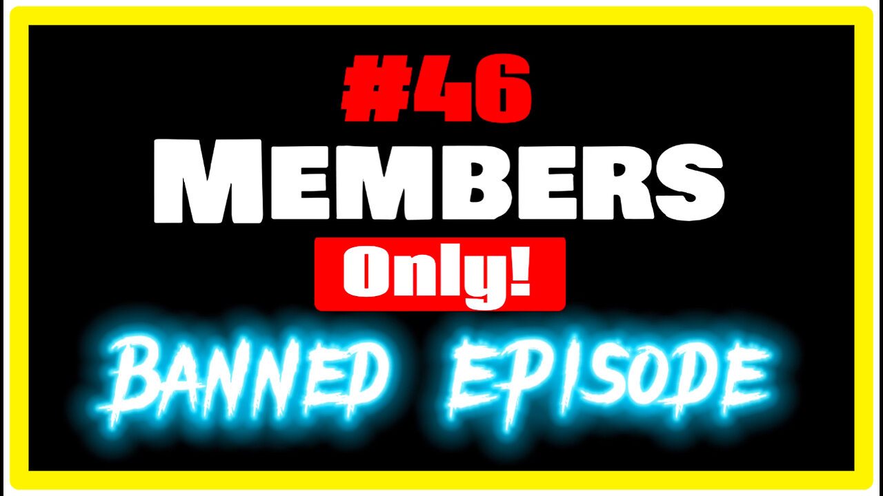 #46 No One Was Supposed To See This Episode! Ep. 45 After Show. Free Members Only Sample!