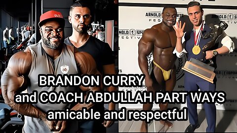 BRANDON CURRY AND COACH ABDULLAH PART WAYS