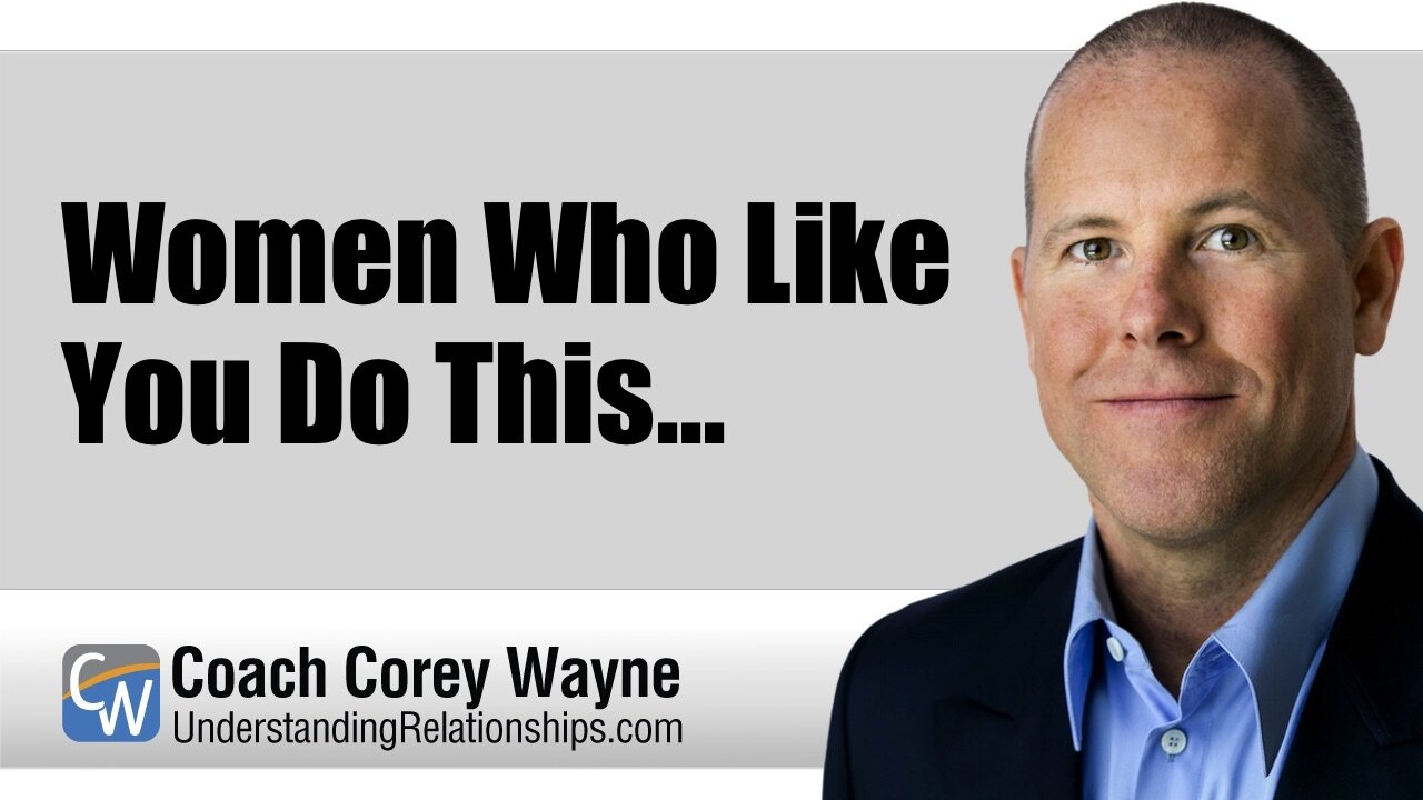 Women Who Like You Do This...