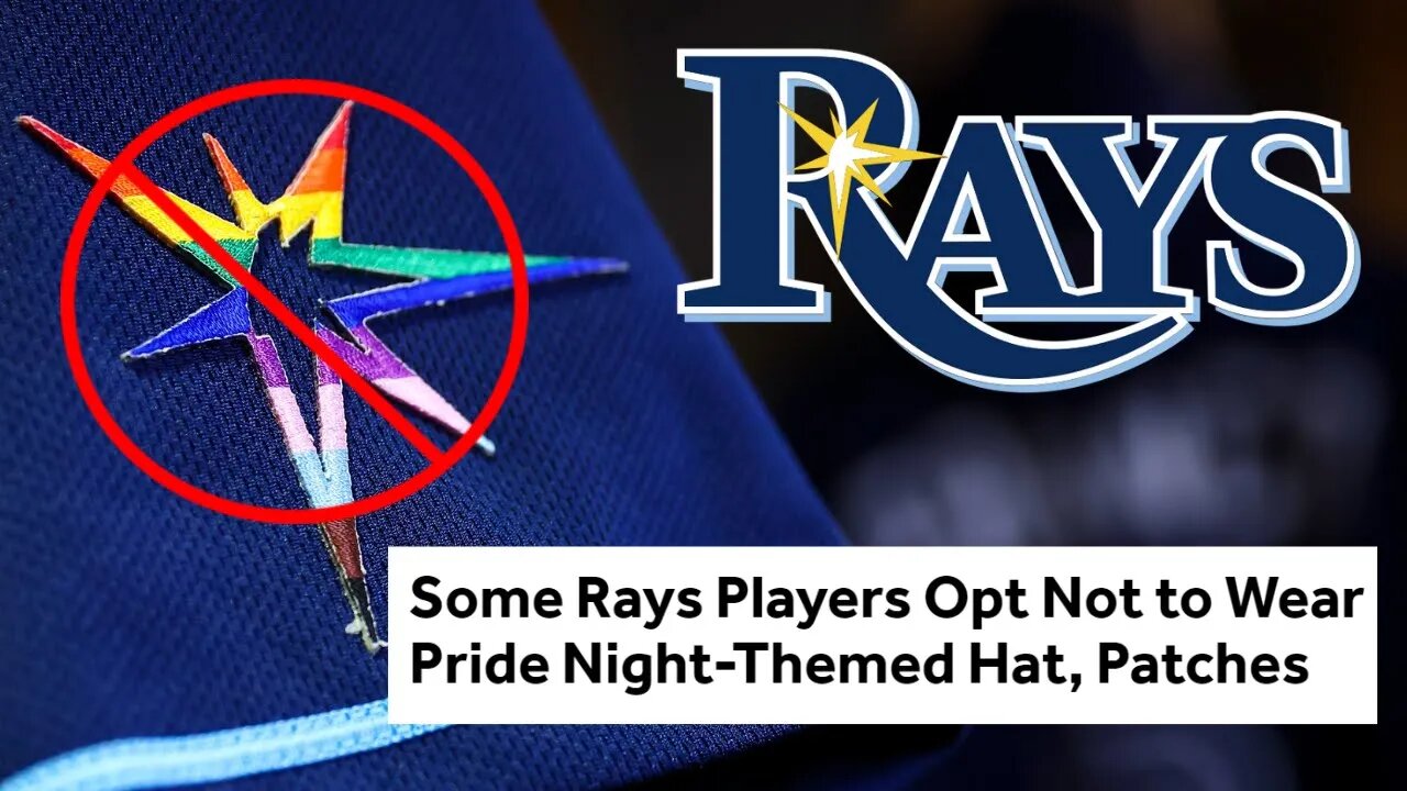 Tampa Bay Rays Players REFUSE To Wear "Pride" Patches | They Are DONE With Woke MLB Virtue Signaling