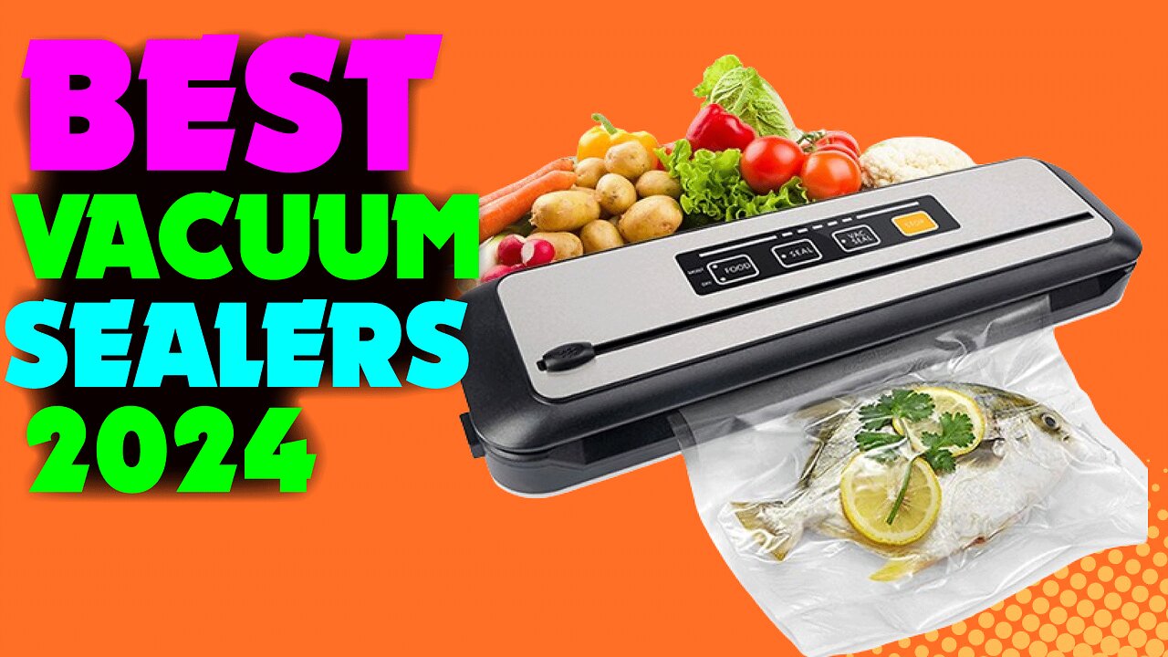 BEST VACUUM SEALERS IN 2024