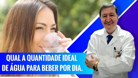 Qual a quantidade ideal de água para beber por dia COMUM ALCALINA E OUTROS LÍQUIDOS melhor vídeo