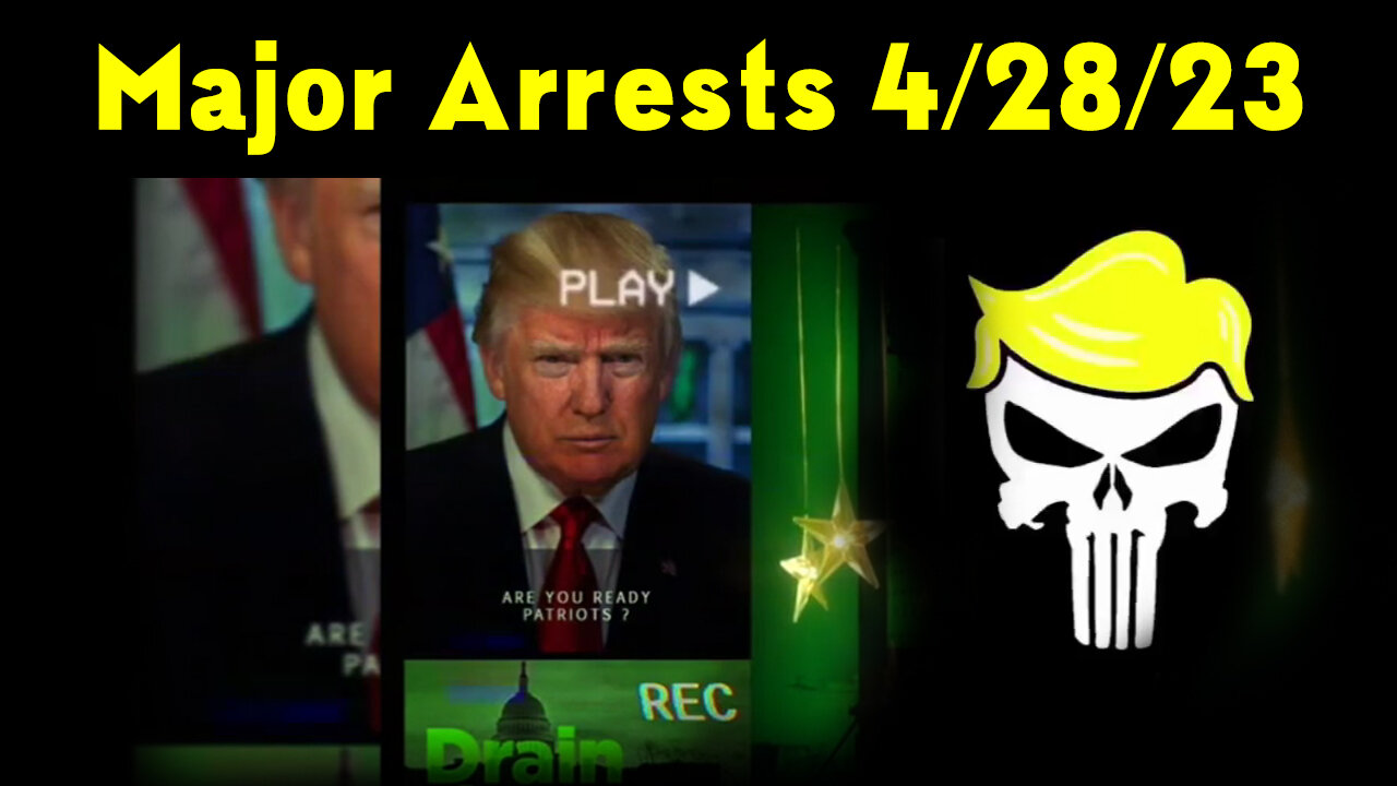 Latest Major Decodes & Intel > Major Arrests 4/28/23