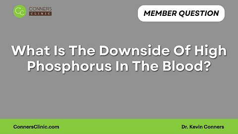 What Is The Downside Of High Phosphorus