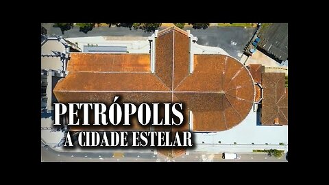 PARTE 1 - Petrópolis estação estelar