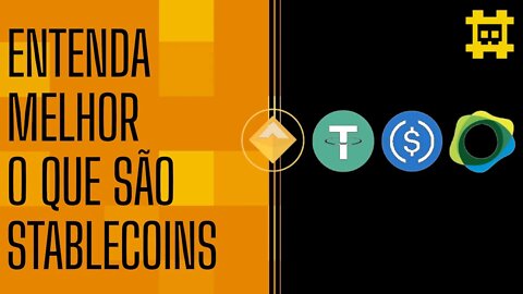 O que é uma Stablecoin, quais são seus tipos e problemas - [CORTE]