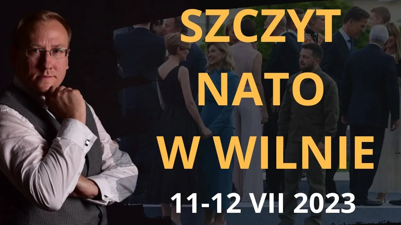 Szczyt NATO w Wilnie - 11-12 VII 2023 | Odc. 720 - dr Leszek Sykulski