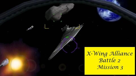 X-Wing Alliance : Battle 2 - Mission 3