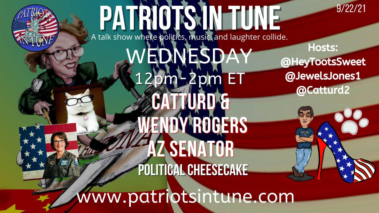 SENATOR WENDY ROGERS & CATTURD #AZAudit #Decertify - Political Cheesecake - Patriots In Tune Show - Ep. #456 - 9/22/2021