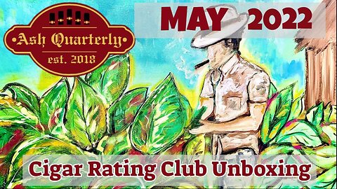 Ash Quarterly Cigar Club Unboxing May 2022 | Cigar Prop