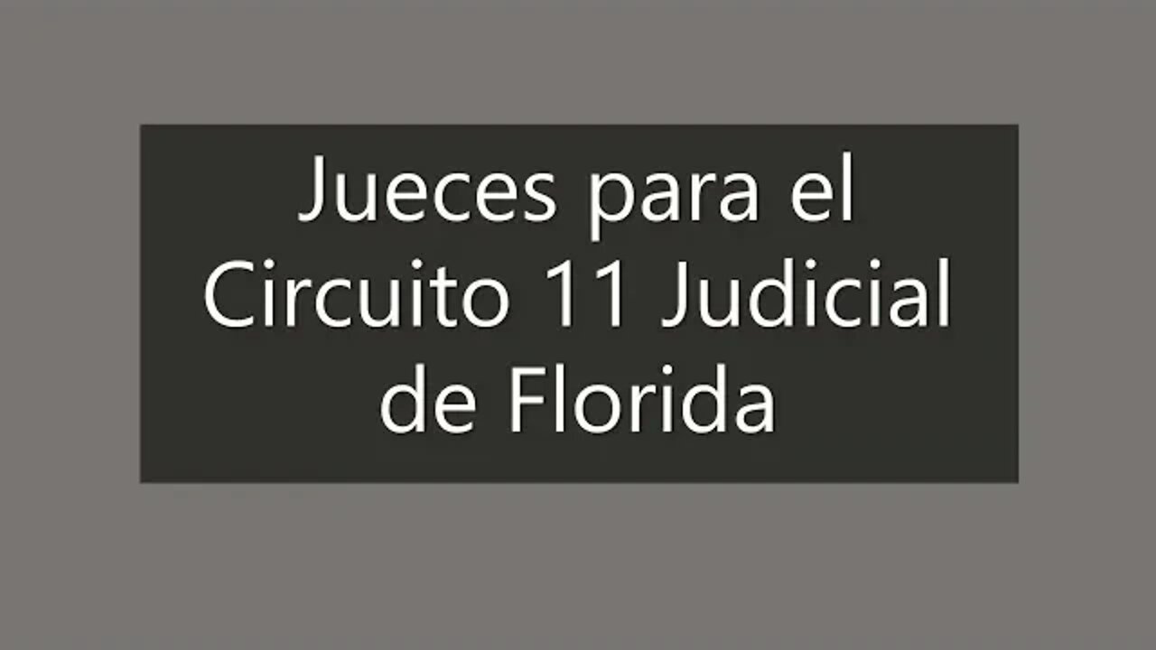 El poder sobre quiénes ocupan estos importantes cargos de Jueces,recae en ti.Circuito 11 de Florida.