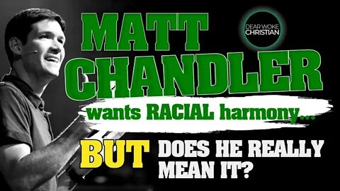 Matt Chandler wants racial harmony - but does he really mean it?