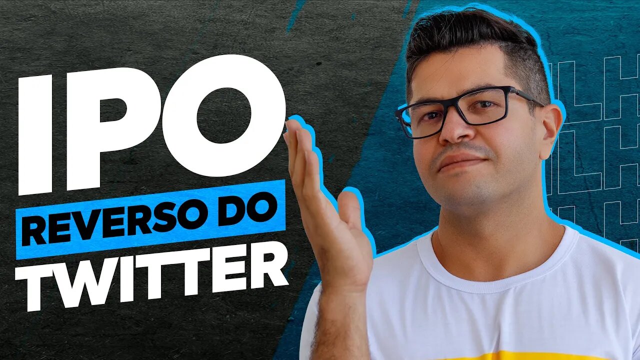 O que é IPO e IPO REVERSO do TWITTER | O QUE ACONTECE com quem tem AÇÕES DO TWITTER após compra