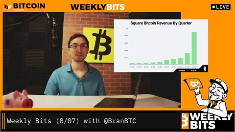 Weekly Bits (8/7) with @BranBTC