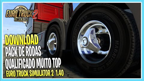 DOWNLOAD PACK DE RODAS TOP 1.40 EURO TRUCK SIMULATOR 2