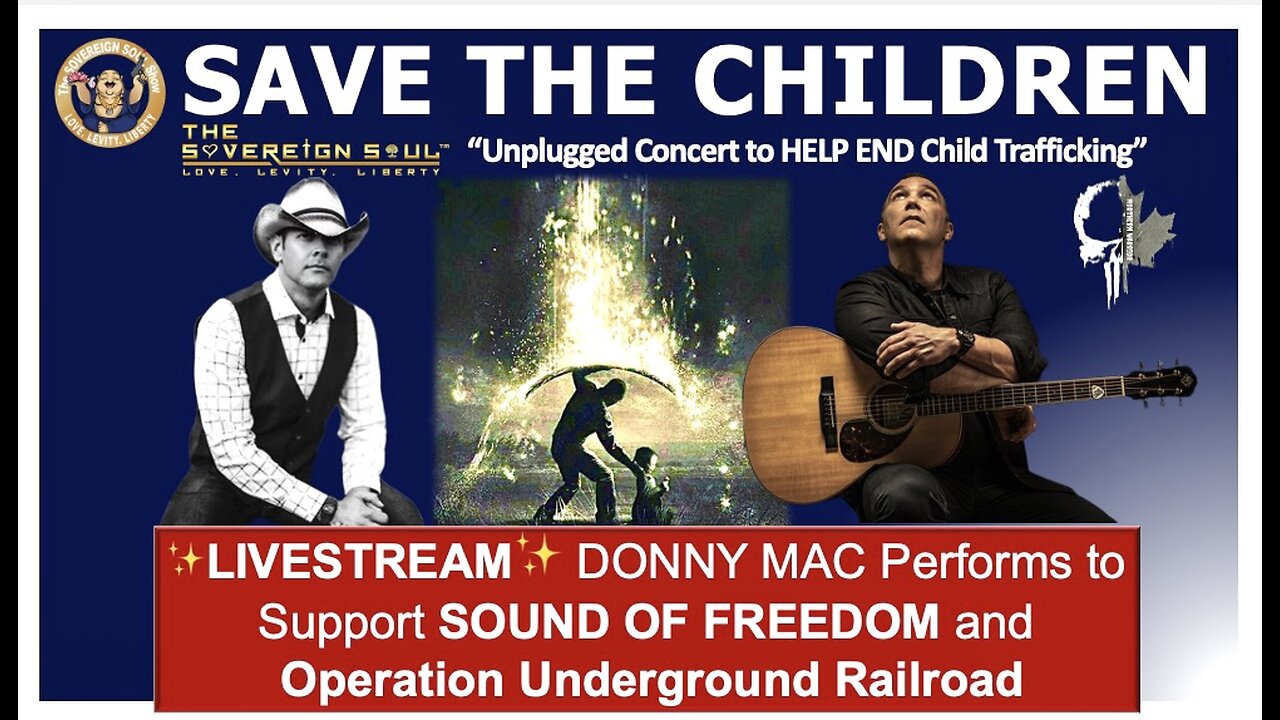 ✨WWG1WGA✨DONNY MAC performs to Support SOUND OF FREEDOM & O.U.R. Rescue, #SaveTheChildren