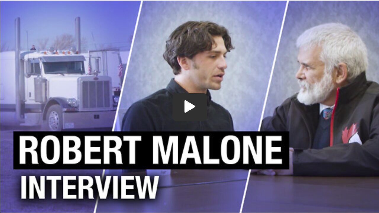 INTERVIEW Dr. Robert Malone on the COVID vaccine, trucker convoys and WEF