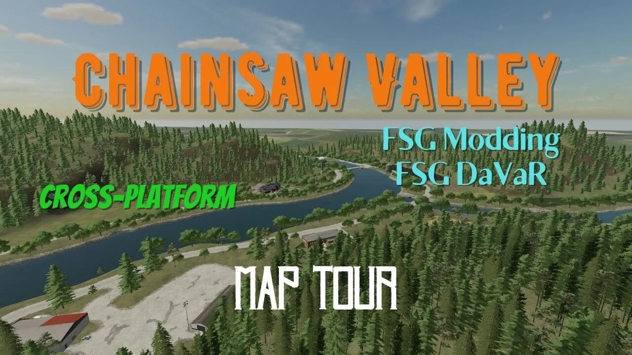 Chainsaw Valley / Map Tour / FSG Modding / FSG DaVaR / FS22 / Cross-Platform / LockNutz