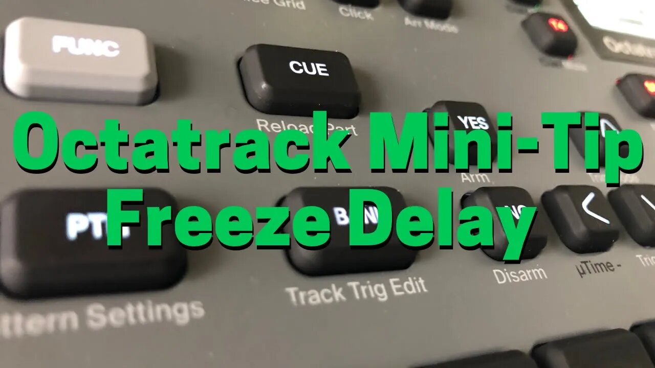 Octatrack Mini Tips - Freeze Delay Options