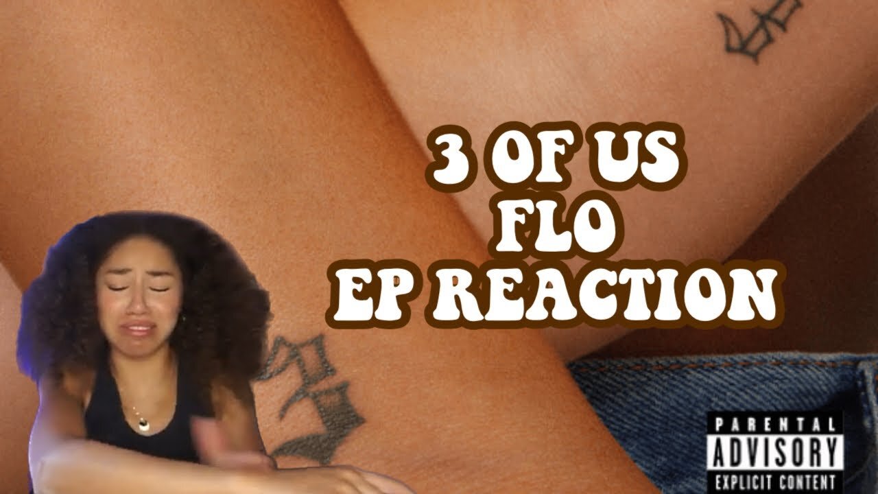 3 OF US FLO EP REACTION - control freak, change, 3 of us.