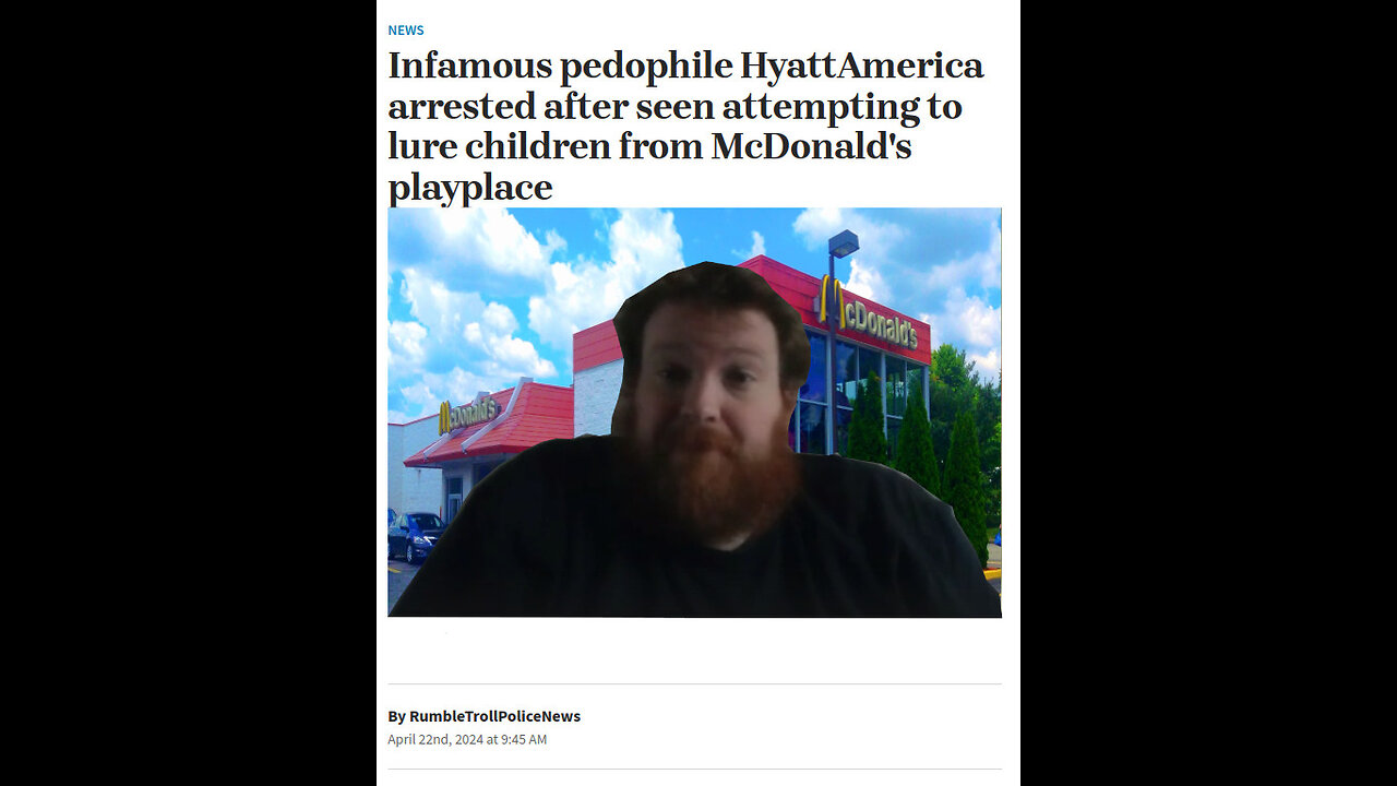 NOTORIOUS INTERNET PEDOPHILE HYATTAMERICA WANTED BY THY RUMBLETROLLPOLICE