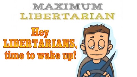 Libertarians are asleep at the wheel!